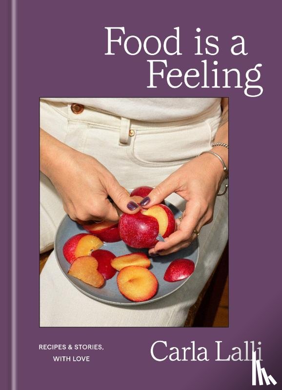 Lalli, Carla - Food is a Feeling
