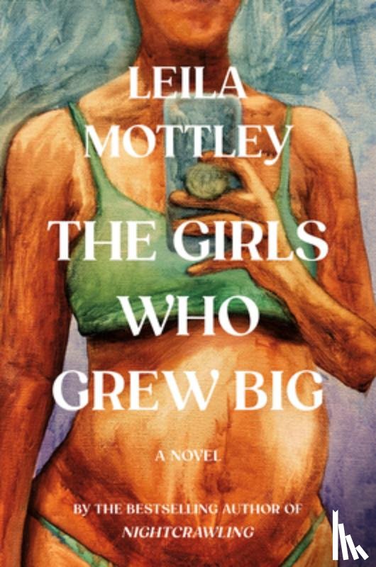 Mottley, Leila - The Girls Who Grew Big