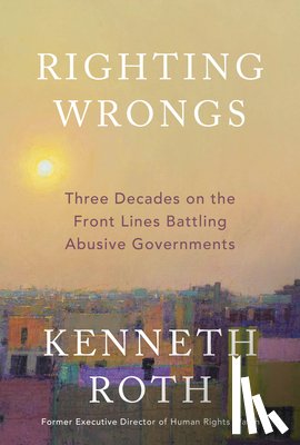 Roth, Kenneth - Roth, K: Righting Wrongs