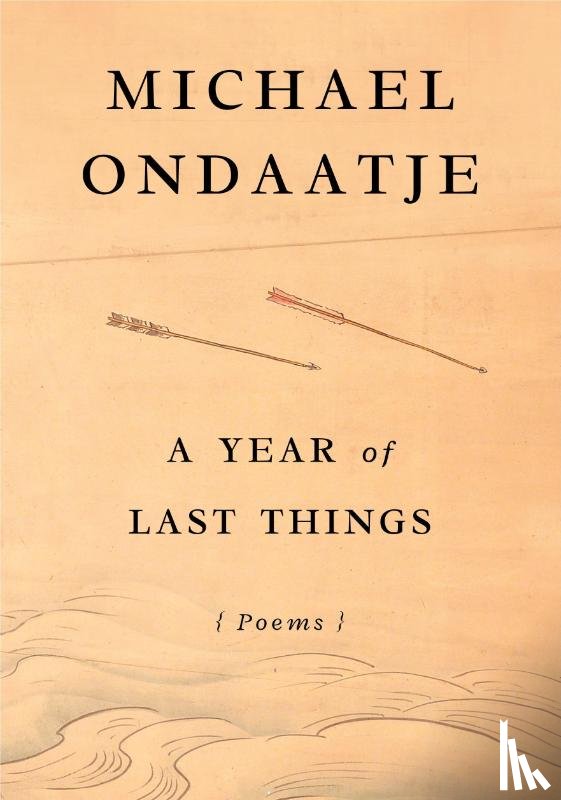 Ondaatje, Michael - A Year of Last Things