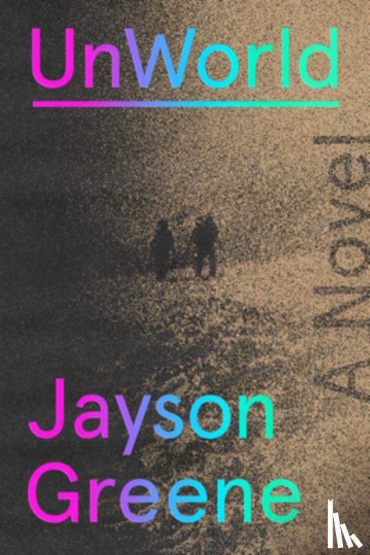 Greene, Jayson - UnWorld
