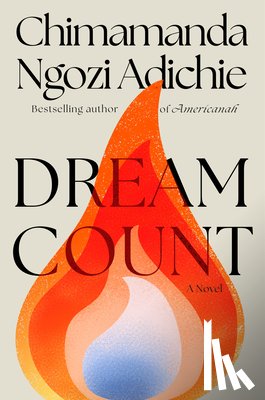 Adichie, Chimamanda Ngozi - Dream Count
