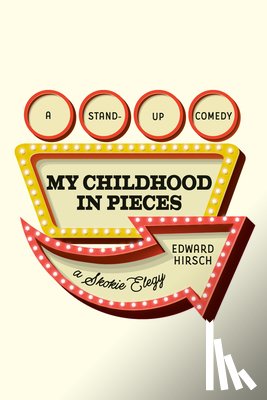 Hirsch, Edward - My Childhood in Pieces