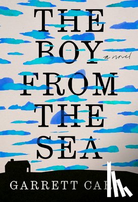 Carr, Garrett - The Boy from the Sea
