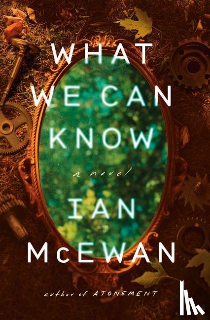 McEwan, Ian - McEwan, I: What We Can Know
