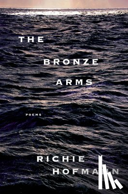 Hofmann, Richie - The Bronze Arms