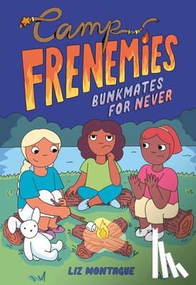 Montague, Liz - Camp Frenemies: Bunkmates for Never