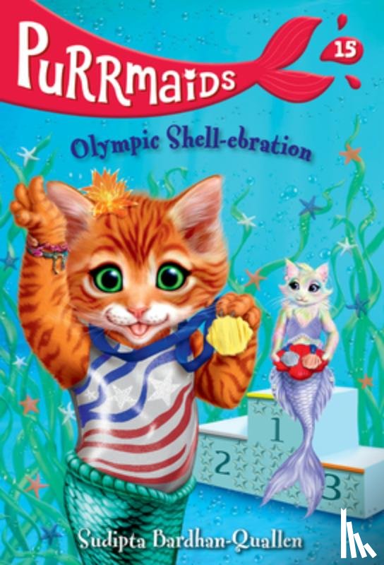 Bardhan-Quallen, Sudipta, Wu, Vivien - Purrmaids #15: Olympic Shell-ebration