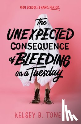 Toney, Kelsey B. - The Unexpected Consequence of Bleeding on a Tuesday