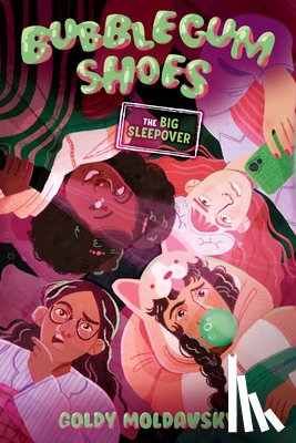 Moldavsky, Goldy - Bubblegum Shoes: The Big Sleepover