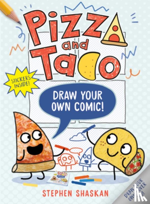 Shaskan, Stephen - Pizza and Taco: Draw Your Own Comic!