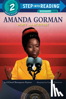 Payton, L'Oreal Thompson, Freeman, Laura - Amanda Gorman: Poet and Activist