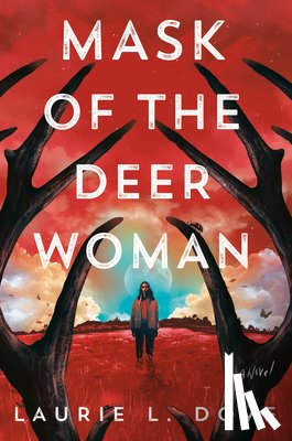 Dove, Laurie L. - Mask of the Deer Woman