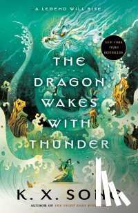 Song, K. X. - Dragon Wakes with Thunder
