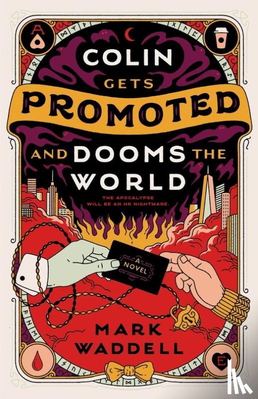 Waddell, Mark - Colin Gets Promoted and Dooms the World