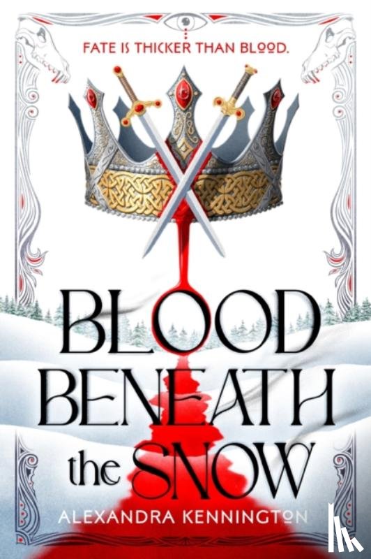 Kennington, Alexandra - Blood Beneath the Snow