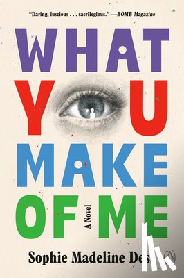Dess, Sophie Madeline - What You Make of Me