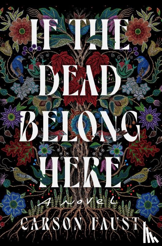 Faust, Carson - If the Dead Belong Here