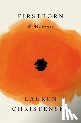 Christensen, Lauren - Firstborn: A Memoir