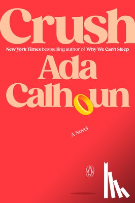 Calhoun, Ada - Crush