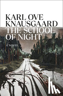 Knausgaard, Karl Ove - The School of Night