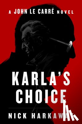 Harkaway, Nick - Harkaway, N: Karla's Choice