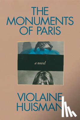 Huisman, Violaine - The Monuments of Paris