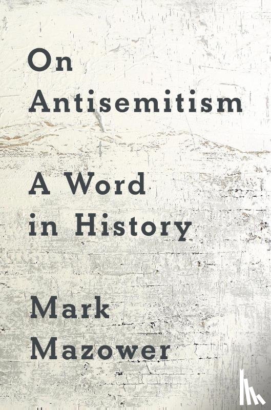 Mazower, Mark - On Antisemitism