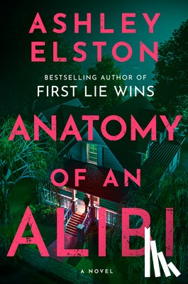 Elston, Ashley - Anatomy of an Alibi