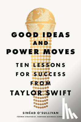 O'Sullivan, Sinead - Good Ideas and Power Moves