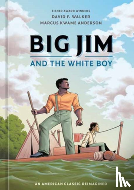 Walker, David F., Anderson, Marcus Kwame - Big Jim and the White Boy