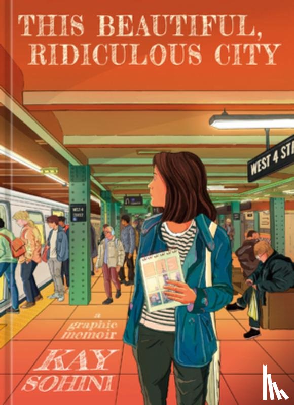 Sohini, Kay - This Beautiful, Ridiculous City: A Graphic Memoir