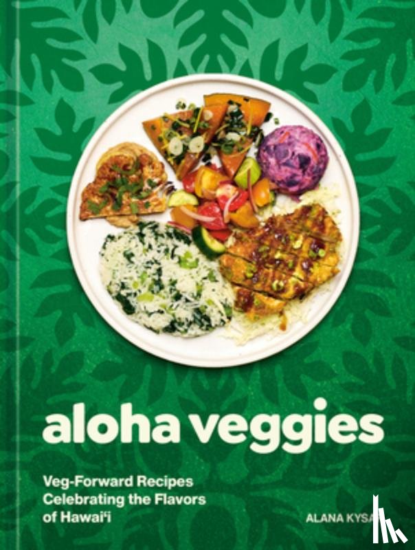 Kysar, Alana - Aloha Veggies