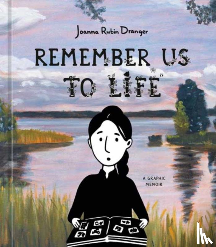 Dranger, Joanna Rubin - Remember Us to Life