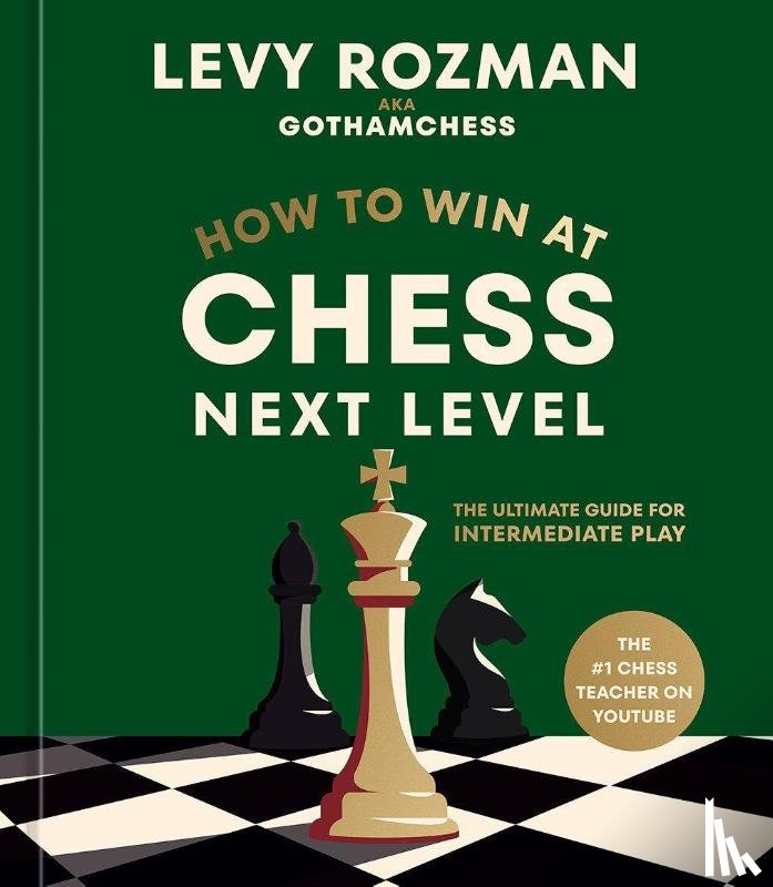 Rozman, Levy - How to Win at Chess, Next Level