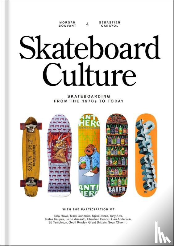 Bouvant, Morgan, Carayol, Sebastien - Skateboard Culture