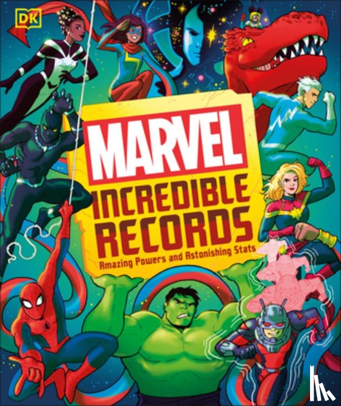 Scott, Melanie - Marvel Incredible Records: Amazing Powers and Astonishing STATS