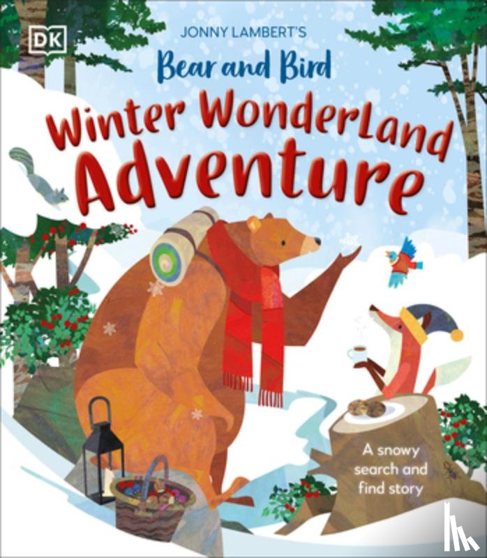 Lambert, Jonny - Jonny Lambert's Bear and Bird Winter Wonderland Adventure: A Snowy Search and Find Story