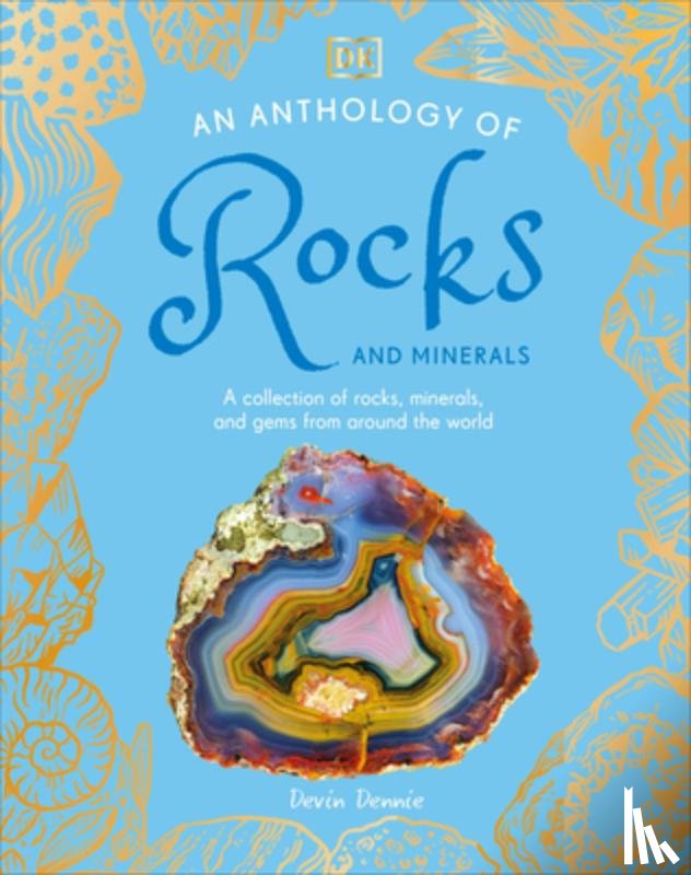 Dennie, Devin - Dennie, D: Anthology of Rocks and Minerals