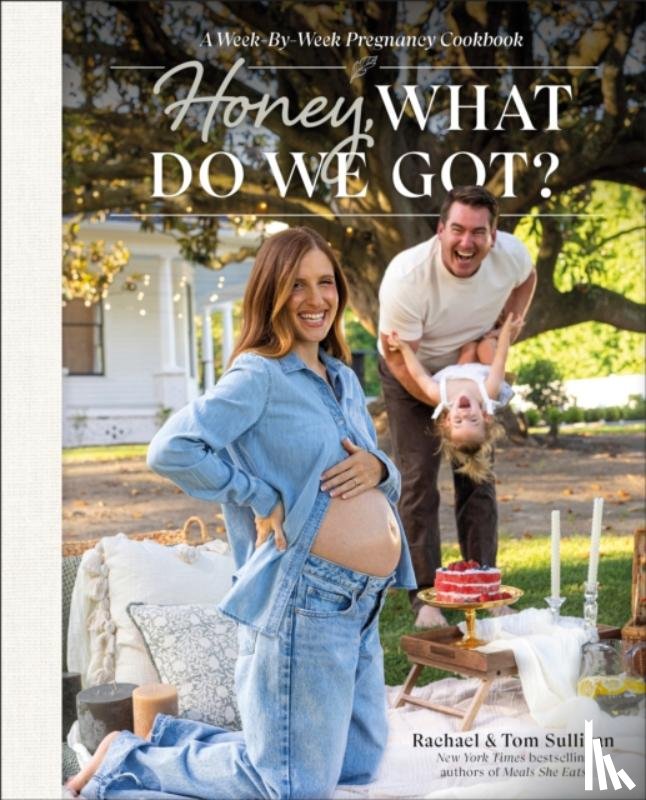 Sullivan, Tom, Sullivan, Rachael - Honey, What Do We Got?