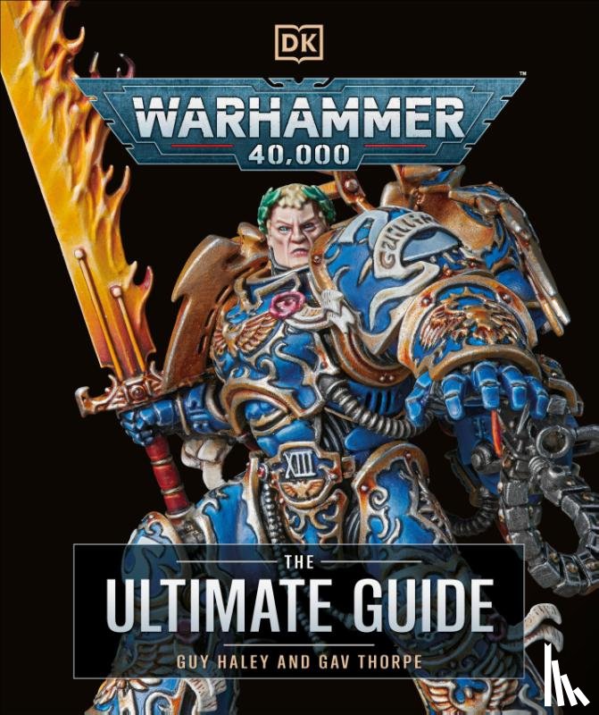 Thorpe, Gavin, Haley, Guy - Warhammer 40,000 the Ultimate Guide