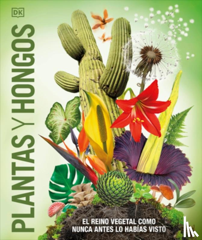 DK - Plantas Y Hongos (Knowledge Encyclopedia Plants and Fungi!)