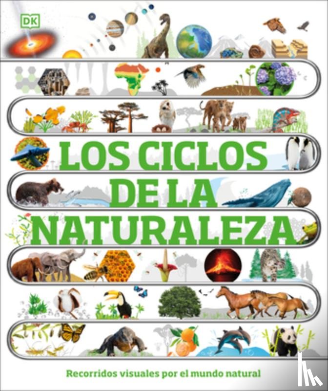 DK - Los Ciclos de la Naturaleza (Timelines of Nature)