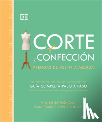 Smith, Alison - Corte Y Confección (the Tailoring Book): Prendas de Vestir a Medida