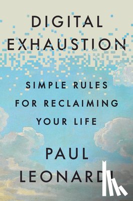 Leonardi, Paul - Digital Exhaustion