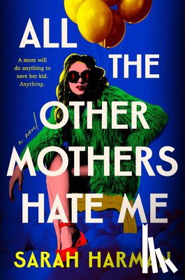 Harman, Sarah - All the Other Mothers Hate Me