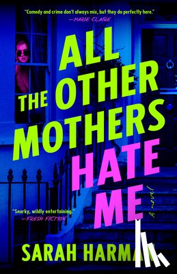 Harman, Sarah - All the Other Mothers Hate Me