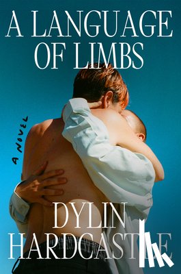 Hardcastle, Dylin - A Language of Limbs