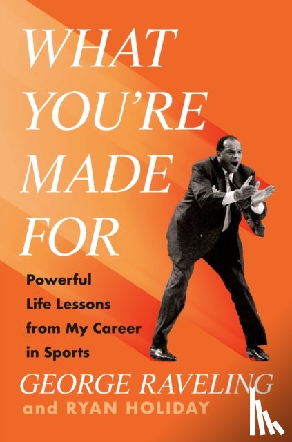 Raveling, George, Holiday, Ryan - What You're Made for