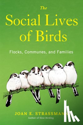 Strassmann, Joan E. - The Social Lives of Birds